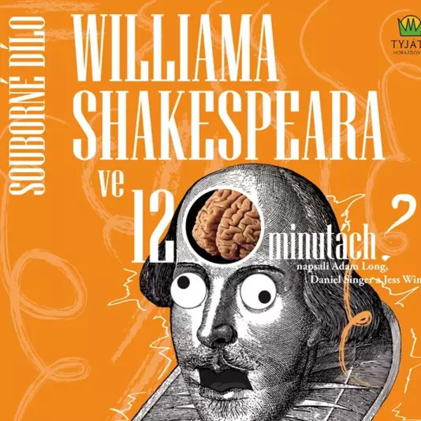 Souborné dílo Williama Shakespeara na Švihově ve 120 minutách?